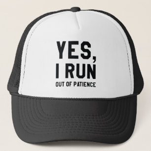 Gorra De Camionero Sí, me quedo sin paciencia