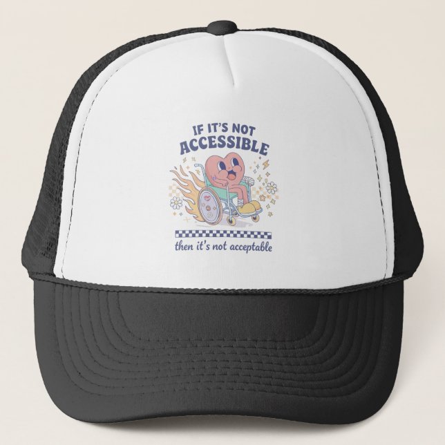 Gorra De Camionero Si no es accesible, entonces no es aceptable (Anverso)