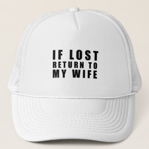 Gorra De Camionero Si perdió, regrese con mi esposa.