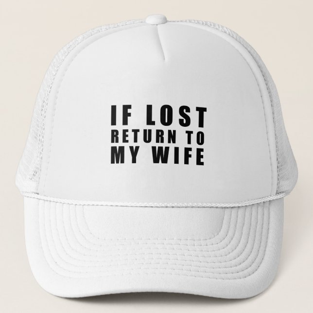 Gorra De Camionero Si perdió, regrese con mi esposa. (Anverso)