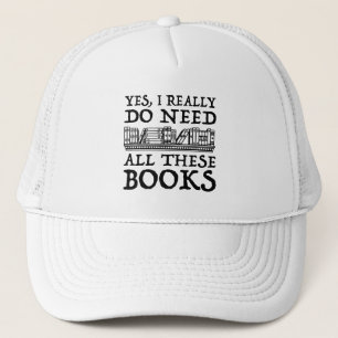 Gorra De Camionero Sí, Realmente Necesito Todos Estos Libros