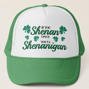 Gorra De Camionero Si shenan una vez, shenanigan.