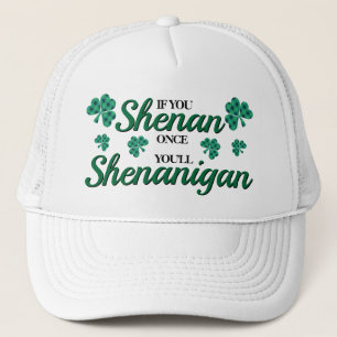 Gorra De Camionero Si shenan una vez, shenanigan.