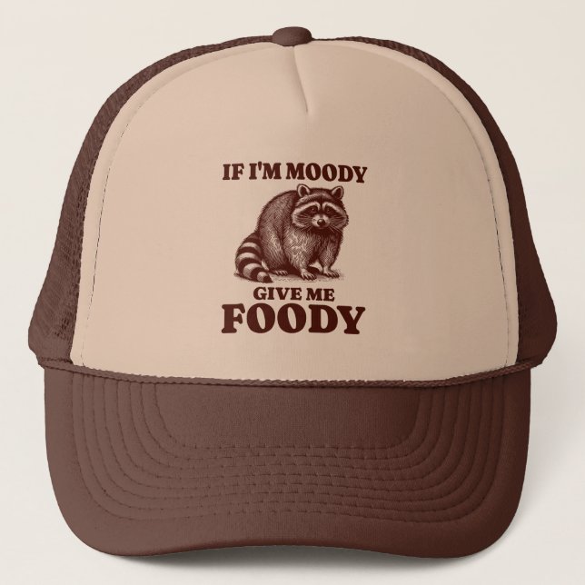 Gorra De Camionero Si soy Moody Dame a Foody Hungry Raccoon Foodie (Anverso)