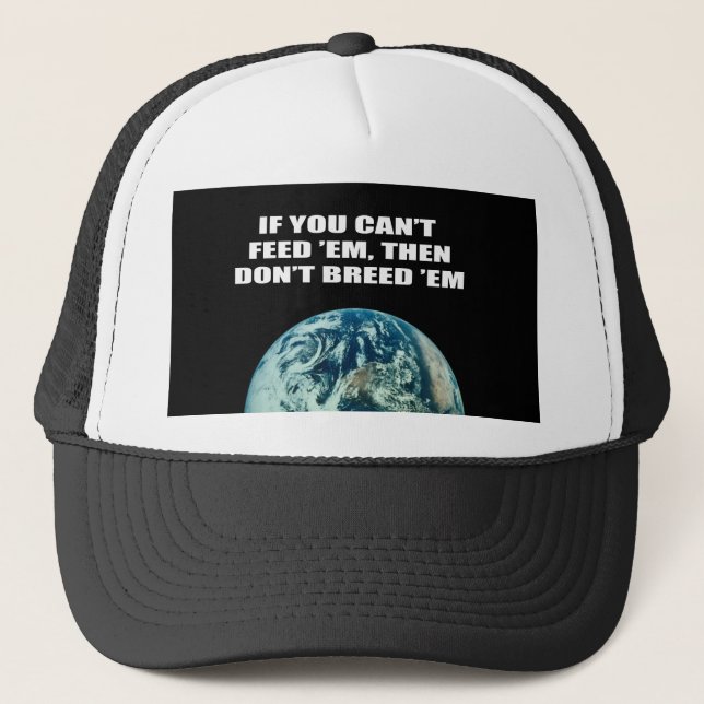 Gorra De Camionero Si usted no puede alimentarlos, después no los (Anverso)