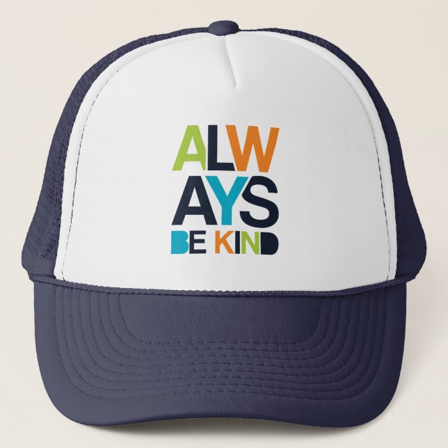 Gorra De Camionero Siempre ser amable (Anverso)