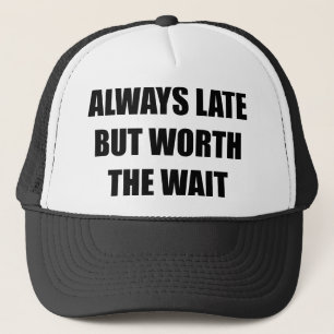 Gorra De Camionero Siempre Tarde Pero Vale La Pena Esperar
