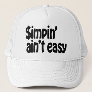 Gorra De Camionero Simpin' Ain no es fácil