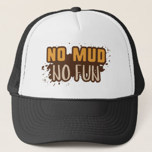 Gorra De Camionero Sin barro no hay diversión