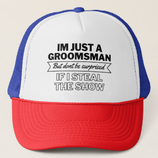 Gorra De Camionero Solo soy groomsman, pero no te sorprendas si
