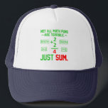 Gorra De Camionero Sólo Sum Math Mathacher Mathematics Maths Student<br><div class="desc">Esta idea gráfica es para los amantes de las matemáticas. Esta divertida ropa gráfica/de citas hace felices a todos los profesores de matemáticas.</div>