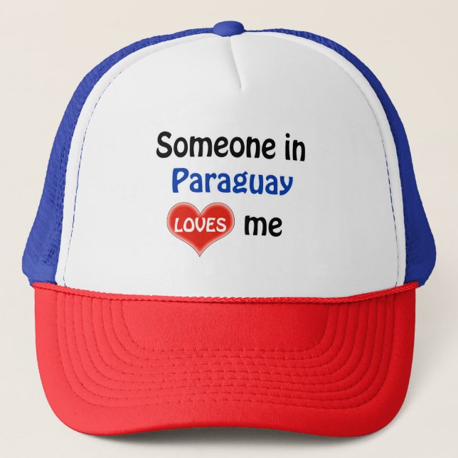 Gorra De Camionero Someone in Paraguay loves me (Anverso)