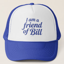 Gorra De Camionero Soy amigo de Bill -