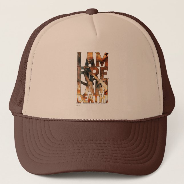 Gorra De Camionero ¡Soy El Fuego, Soy La Muerte! (Anverso)
