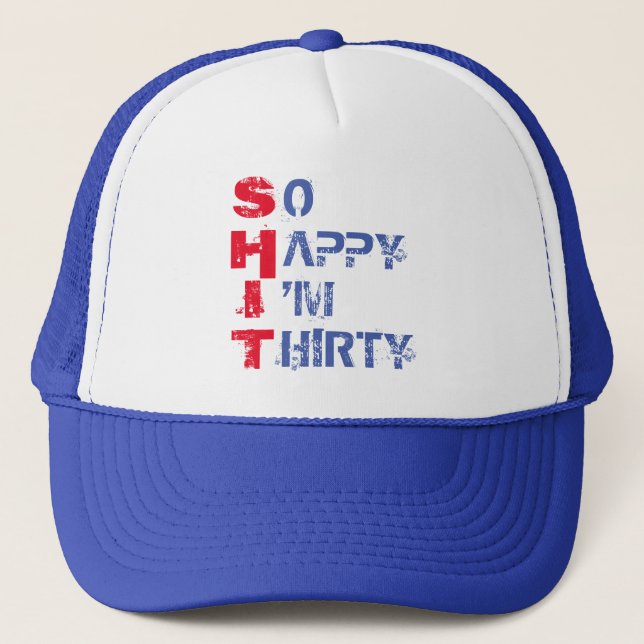 GORRA DE CAMIONERO SOY FELIZ DE SER TREINTA (Anverso)
