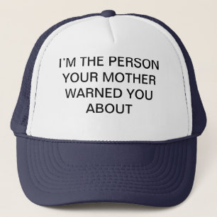 Gorra De Camionero Soy LA PERSONA que SU MADRE LE ADVIRTIÓ ALREDEDOR