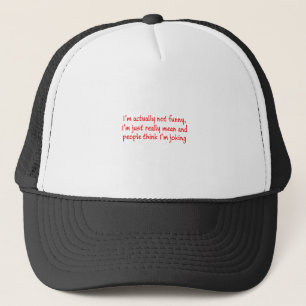 Gorra De Camionero Soy realmente malo.