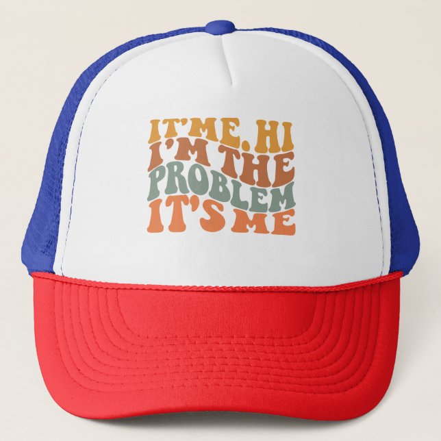 Gorra De Camionero Soy yo, soy el problema, soy yo Groovy retro (Anverso)