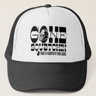Gorra De Camionero Squatchin ido - hay SQUATCH en estas maderas