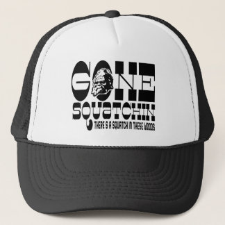 Gorra De Camionero Squatchin ido - hay SQUATCH en estas maderas