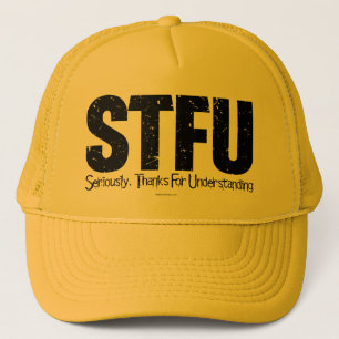 Gorra De Camionero STFU: En serio, gracias por entender