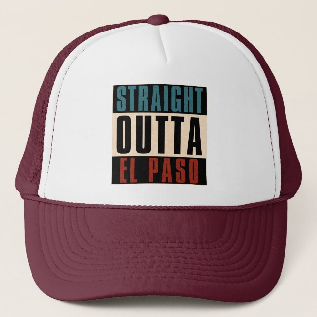 Gorra De Camionero Straight Outta El Paso Texas TX (Anverso)