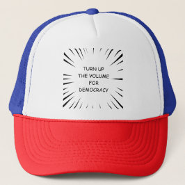 Gorra De Camionero Subir El Volumen Para La Democracia