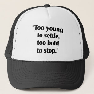 Gorra De Camionero Suficiente audaz para seguir adelante