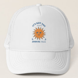 Gorra De Camionero Sun Gracioso No Eres Tu Rótulo Zodiaco