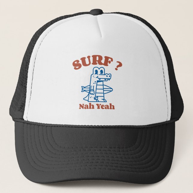 Gorra De Camionero ¿Surf? Nah Yeah (Anverso)