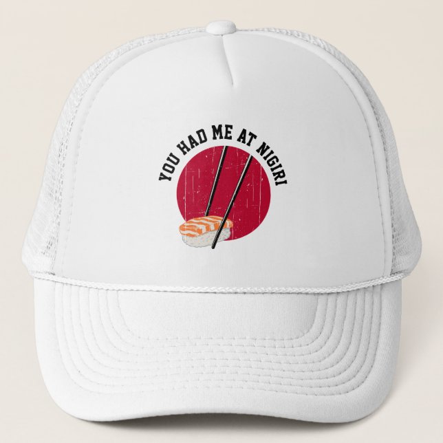 Gorra De Camionero Sushi: Me Tenías En Nigiri (Anverso)