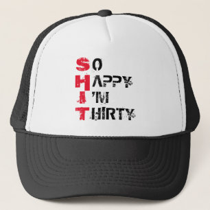 GORRA DE CAMIONERO TAN FELIZ DE TENER TREINTA AÑOS