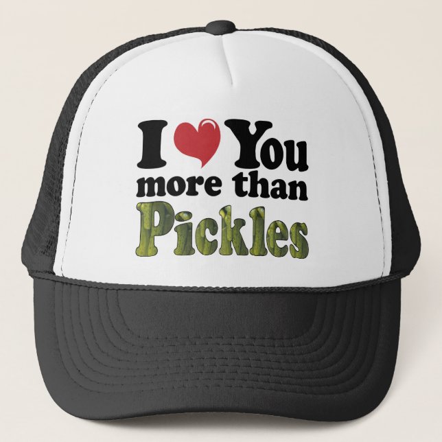 Gorra De Camionero Te Amo Más Que Las Pickles (Anverso)
