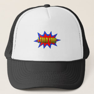 Gorra De Camionero Te Lo Dije