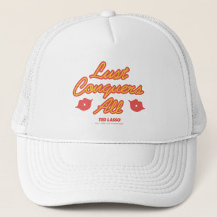 Gorra De Camionero Ted Lasso   La lujuria conquista a todos