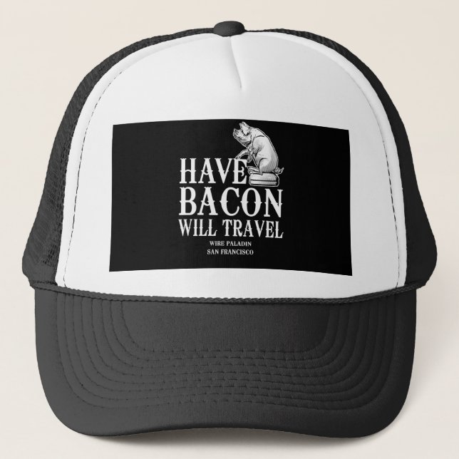 Gorra De Camionero Ten Bacon Will Travel (Anverso)