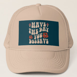 Gorra De Camionero Ten El Día En Que Mereces Motivación