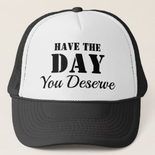GORRA DE CAMIONERO TEN EL DÍA QUE MERECES
