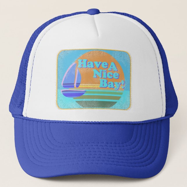Gorra De Camionero ¡Ten una bonita bahía! (Anverso)
