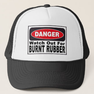 Gorra De Camionero Tenga cuidado para el caucho quemado