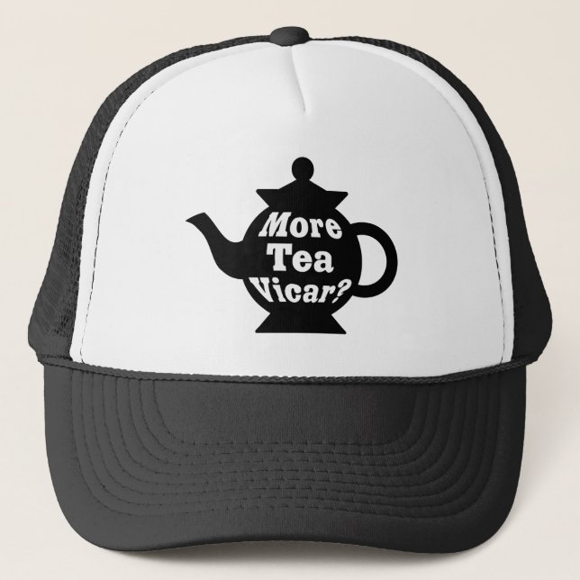 Gorra De Camionero Tetera - ¿Más té Vicar? - Blanco y negro (Anverso)