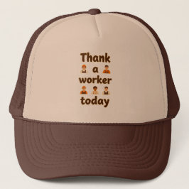 Gorra De Camionero Thank a Worker Today Minimal Typography Design