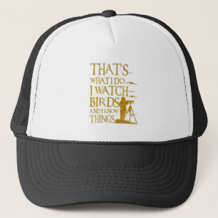 Gorra De Camionero That's What I Do I Watch Birds And I Know Things