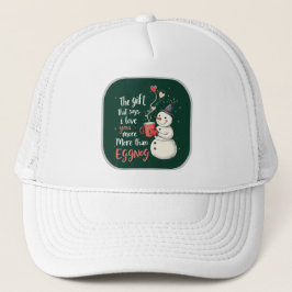 Gorra De Camionero The Gift That Says, 'I Love You More Than Eggnog