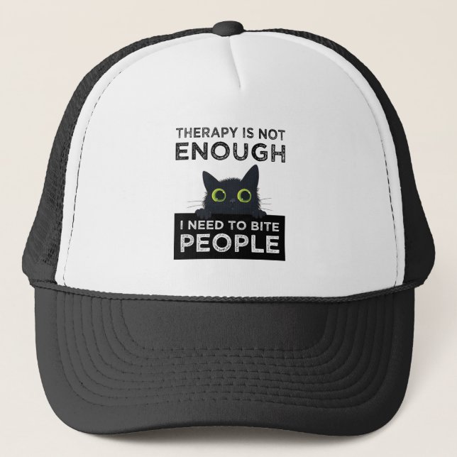 Gorra De Camionero Therapy Is Not Enough - I Need To Bite People (Anverso)