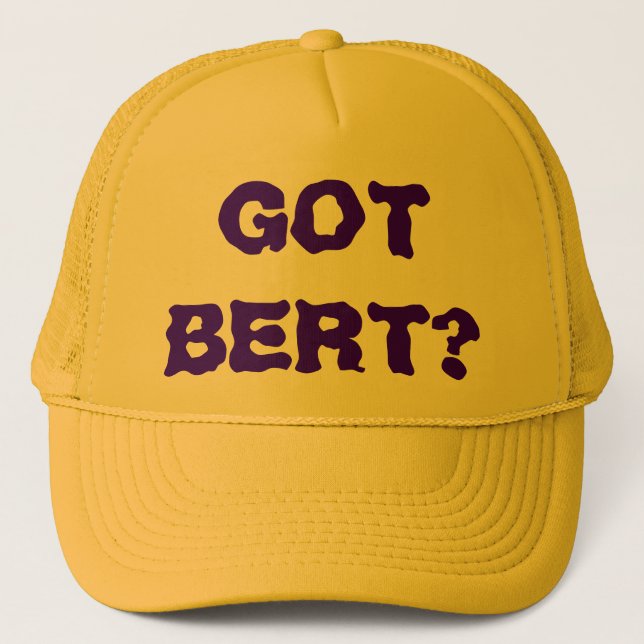 GORRA DE CAMIONERO ¿TIENES BERT? (Anverso)