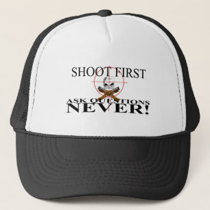 Gorra De Camionero Tire primero. ¡NUNCA haga las preguntas!