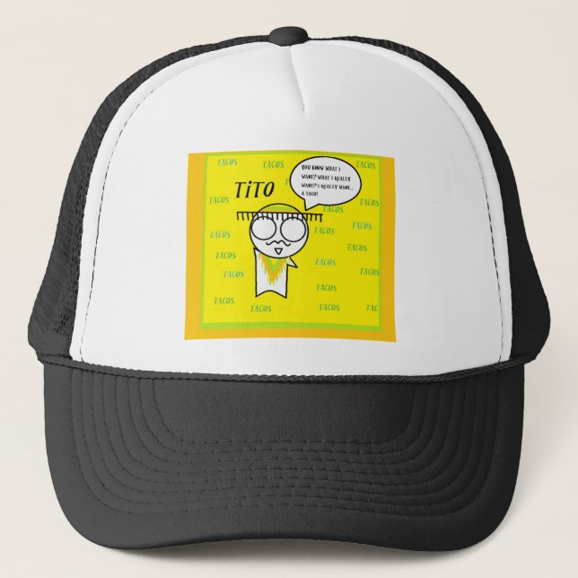 Gorra De Camionero Tito quiere el Tacos (Anverso)