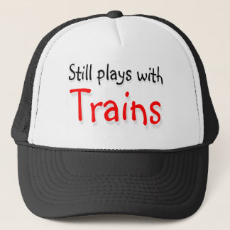 Gorra De Camionero Todavía juega con los trenes