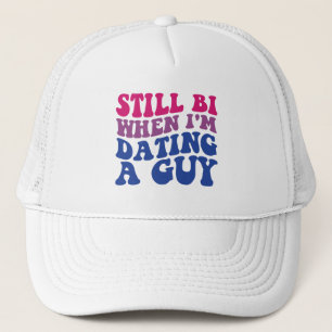 Gorra De Camionero Todavía soy Bi cuando salgo con un chico Divertido